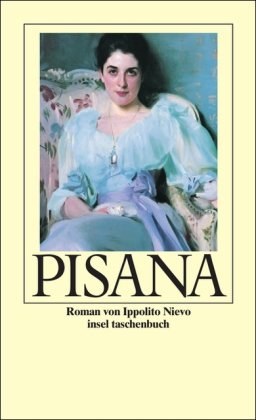 Pisana oder Die Bekenntnisse eines Achtzigjährigen: Roman (insel taschenbuch) von Insel Verlag